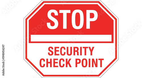 A close-up shot of a red octagonal stop sign with white and red security checkpoint text