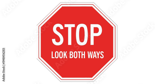 A large red octagonal stop sign with white text reads 'STOP LOOK BOTH WAYS' on a signpost.