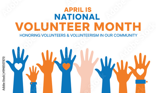National volunteer month celebration with diverse community hands