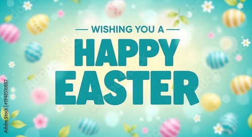 Happy Easter Greeting Banner with Colorful Eggs and Spring Flowers on Teal Bokeh Background