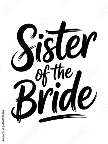 Bold, flowing black letters spell 'Sister of the Bride'