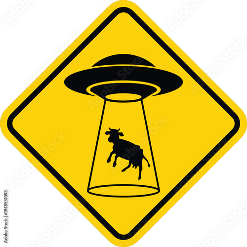 UFO Warning! - Humorous diamond-shaped transit sign - Cow abduction