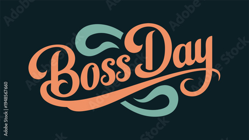Vintage style script lettering of the words Boss Day in peach and teal colors with decorative swashes on a dark charcoal background.