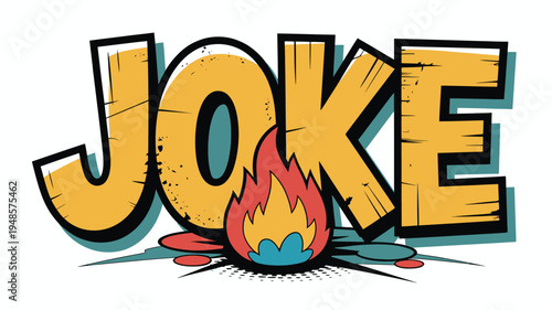 Bold word JOKE in comic book style with explosive flame burst underneath