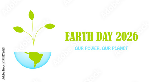 Earth Day 2026. Minimalist poster with planet Earth and a green sprout
