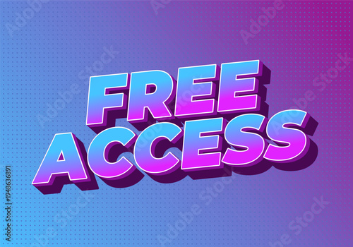 Bold 3D text reading free access in purple and blue gradient on dotted teal to purple background, playful retro style, strong shadow, modern poster look