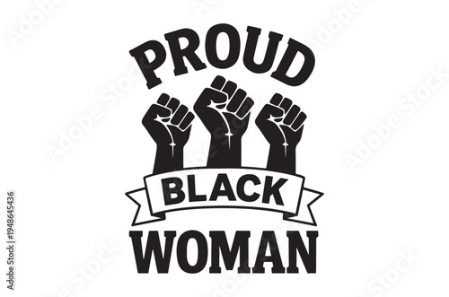 Proud black woman graphic with raised fists symbolizing strength and solidarity