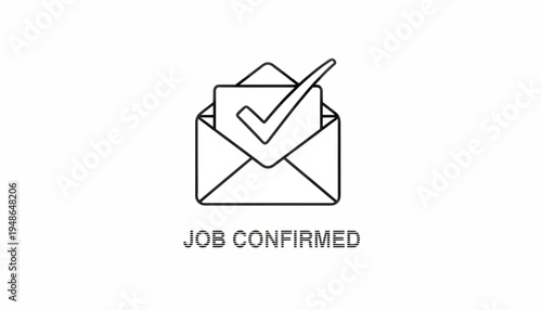 Job Confirmed Envelope with Check Mark Icon, Confirmation Symbol, Success Notification