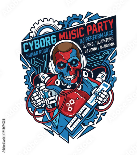 Vibrant illustration of a stylized cyborg DJ with half skull and robotic body elements holding a mixer surrounded by gears and circuit board motifs advertising a music party event T-shirt Design