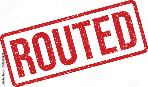 A bold red rectangular rubber stamp impression distinctly shows the word ROUTED against a plain white backdrop