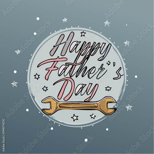 Happy Fathers Day Wrench Illustration.