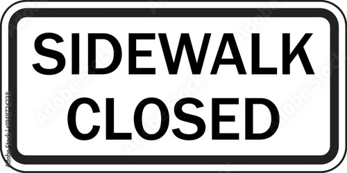Sidewalk Closed Warning Traffic Sign Vector