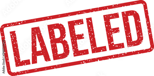 A red rubber stamp with distressed texture clearly displays the word Labeled on a white surface