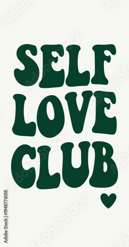 Groovy retro typography design emphatically declares an encouraging message promoting mental wellness and positive affirmation.