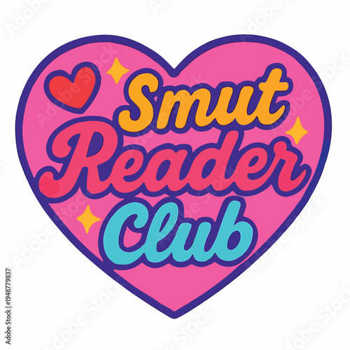 Smut Reader Club Funny Colorful Heart Shape This vibrant pink heart-shaped design proudly displays the playful phrase 'Smut Reader Club' in bold, retro-inspired lettering, appealing to book lovers.