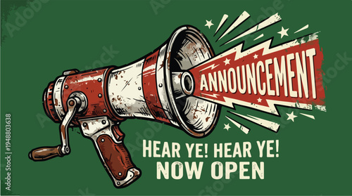 Vintage Megaphone Announcing Grand Opening with Hear Ye Hear Ye.