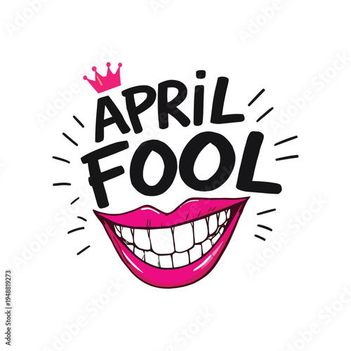 April fools day illustration with smiling mouth and pink crown