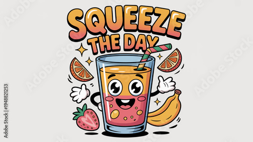Colorful cartoon smoothie glass with smiling face and fruit squeeze the day motivational phrase