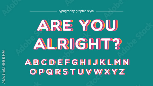 A graphic design featuring a typography style with the phrase 'ARE YOU ALRIGHT?' and the alphabet on a teal background