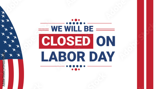 Labor day closure notice with american flag