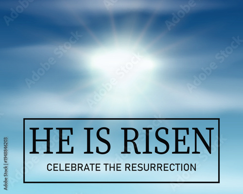 He Is Risen Easter Resurrection Message