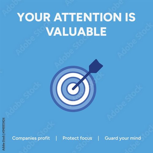 This vector graphic illustration powerfully communicates the concept that your attention is a valuable resource needing protection from digital distractions and emphasizing mindful concentration.
