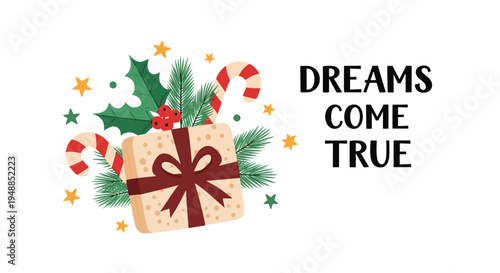 Christmas gift box decorated with holly leaves candy canes and stars with the inspirational text dreams come true.