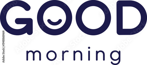 Good morning typography design with smiling face inside letter O vector illustration for greeting message, positivity and daily motivation