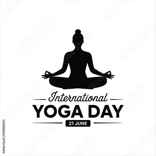 International Yoga Day 21 June Design with Meditating Woman Silhouette – Minimal Black and White Wellness Vector Illustration