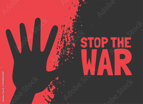 stop the war social protest poster with hand silhouette and red splatter