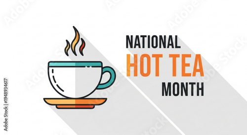 National hot tea month graphic with steaming cup on saucer