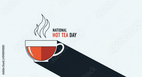Steaming cup of tea on national hot tea day with bold text and shadow