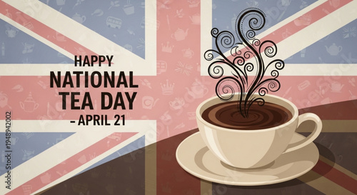 Happy national tea day celebration with steaming cup on british flag background