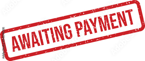 A distinctive red rectangular rubber stamp prominently features the crucial words awaiting payment on a clean white surface