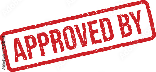 A grunge style red rubber stamp with the critical words APPROVED BY is positioned diagonally on a clear white surface