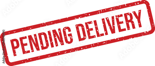 A rectangular red rubber stamp with a grunge texture plainly states PENDING DELIVERY on a bright white surface