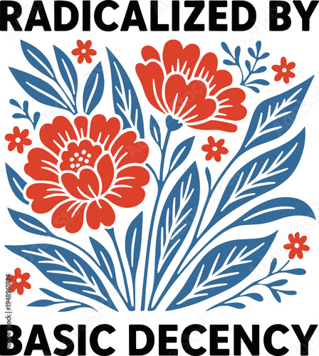 Radicalized By Basic Decency SVG PNG, Empowerment Quote svg