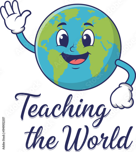 Teaching the World Teacher T-Shirt - Teaching the World Teacher Motivation T-Shirt Design with Cute Earth Cartoon Vector
