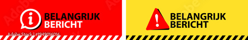 Belangrijk bericht, important message in Dutch