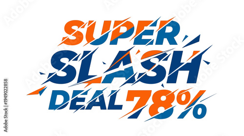 Super Slash Deal Sale Graphic with 78% Discount