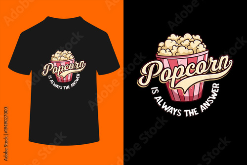 Popcorn is Always The Answer Funny tee for Kids and Teens T-Shirt
