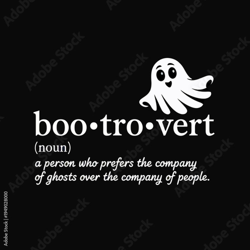 A fun, typographic design showcases a whimsical ghost illustration alongside a humorous definition of 'boo-tro-vert.'