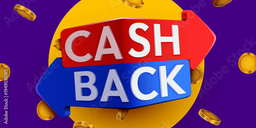 Vibrant 3D Cash Back sign with golden coins, featuring red and blue arrows on a yellow and purple background. Vector illustration