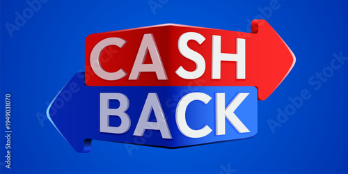 Bright 3D Cash Back sign with red and blue arrows. Vector illustration.