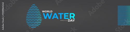 World Water Day wide horizontal banner for March 22. Blue water drop icon with wave patterns on dark grey background. Modern water day environmental awareness poster design. Vector illustration.
