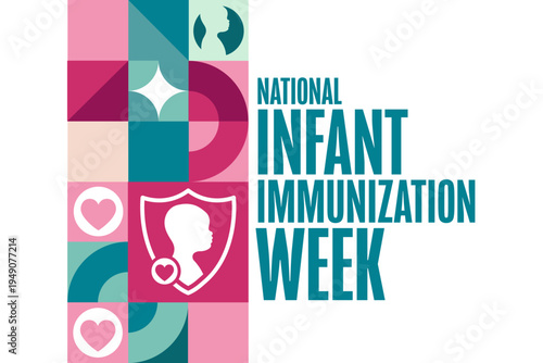 National Infant Immunization Week. Holiday concept. Template for background, banner, card, poster with text. Vector EPS10 illustration.