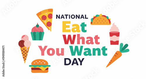 National Eat What You Want Day colorful food icons arrangement in playful flat style for social media promotion