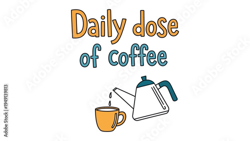 Daily Dose of Coffee: A delightful illustration showcases the simple pleasure of a daily coffee ritual, evoking a sense of warmth and comfort.