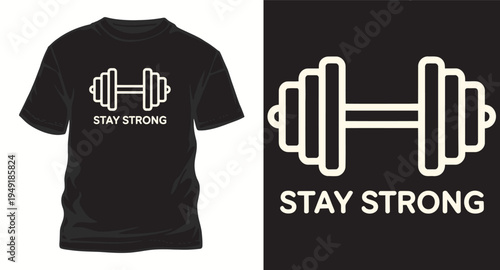 Black t-shirt mockup with white dumbbell and stay strong text for gym workout motivation