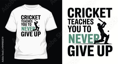 Cricket never give up motivational sports typography with batting player silhouette for apparel